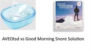 AVEOtsd vs Good Morning Snore Solution